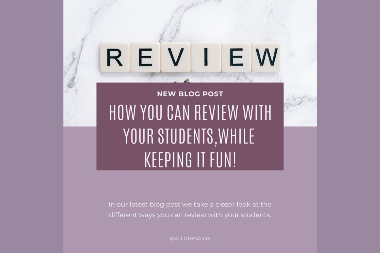 How You Can Review With Your Students, While Keeping It Fun!