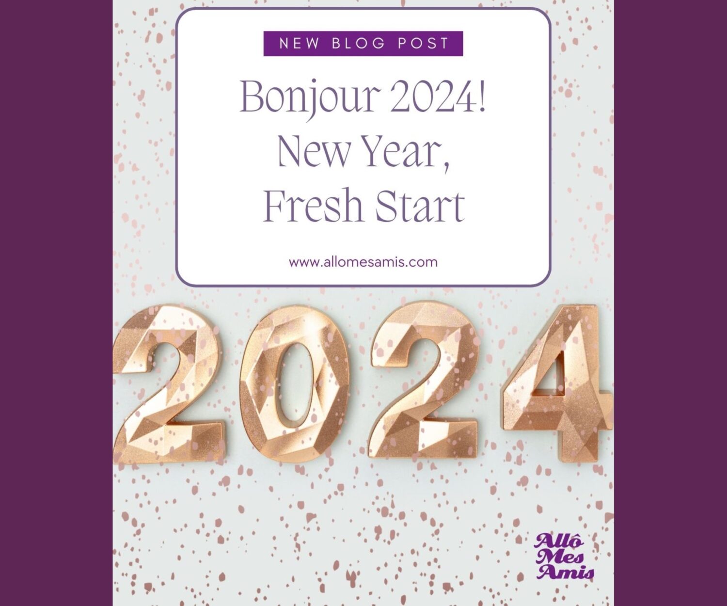 Bonjour 2024! New Year, Fresh Start